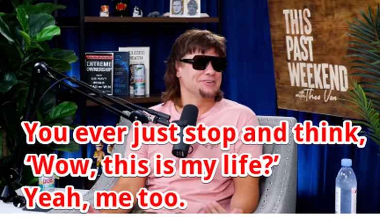 Theo Von Quotes